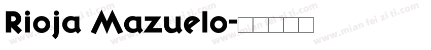 Rioja Mazuelo字体转换